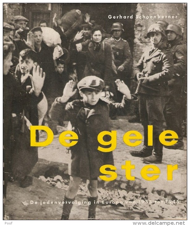 De Gele Ster : Gerhard Schoenberner ( Eerste Druk ) -- De Jodenvervolging In Europa Van 1933 Tot 1945 - Weltkrieg 1939-45