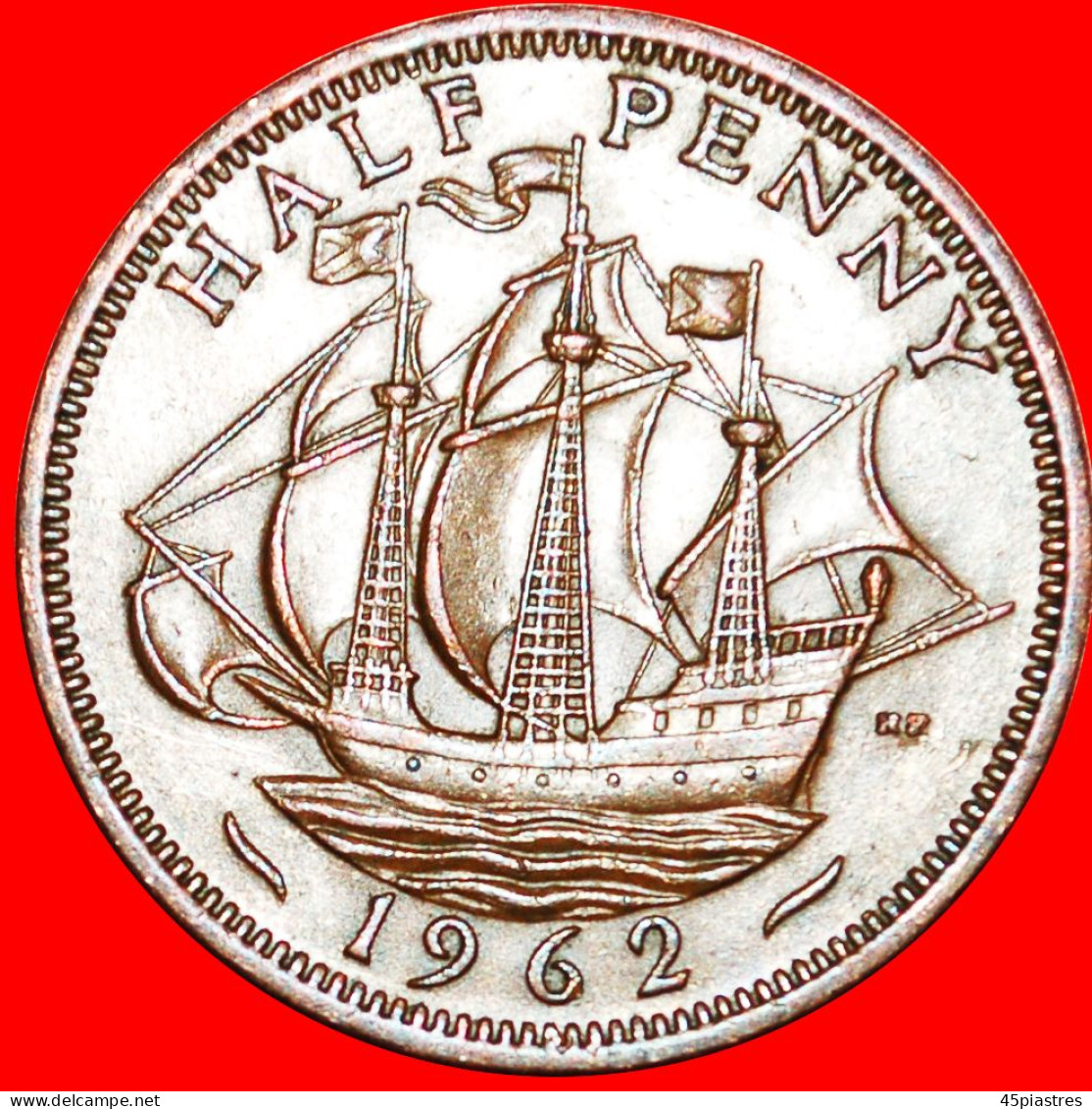 &#9733;SHIP Golden Hind: UNITED KINGDOM&#9733; HALF PENNY 1962!  LOW START &#9733;NO RESERVE! - C. 1/2 Penny
