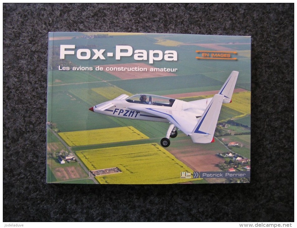 FOX PAPA Les Avions De Construction Amateur En Images Aviation Avion ULM Hélicoptère Aircraft - Flugzeuge