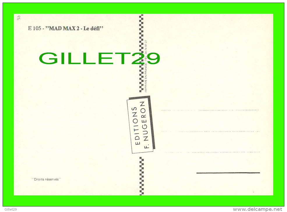 AFFICHES DE FILM "MAD MAX 2, LE DÉFI"  MEL GIBSON, GRAND PRIX AVORIAZ 82 - No E 105, ÉDITIONS F. NUGERON - - Affiches Sur Carte