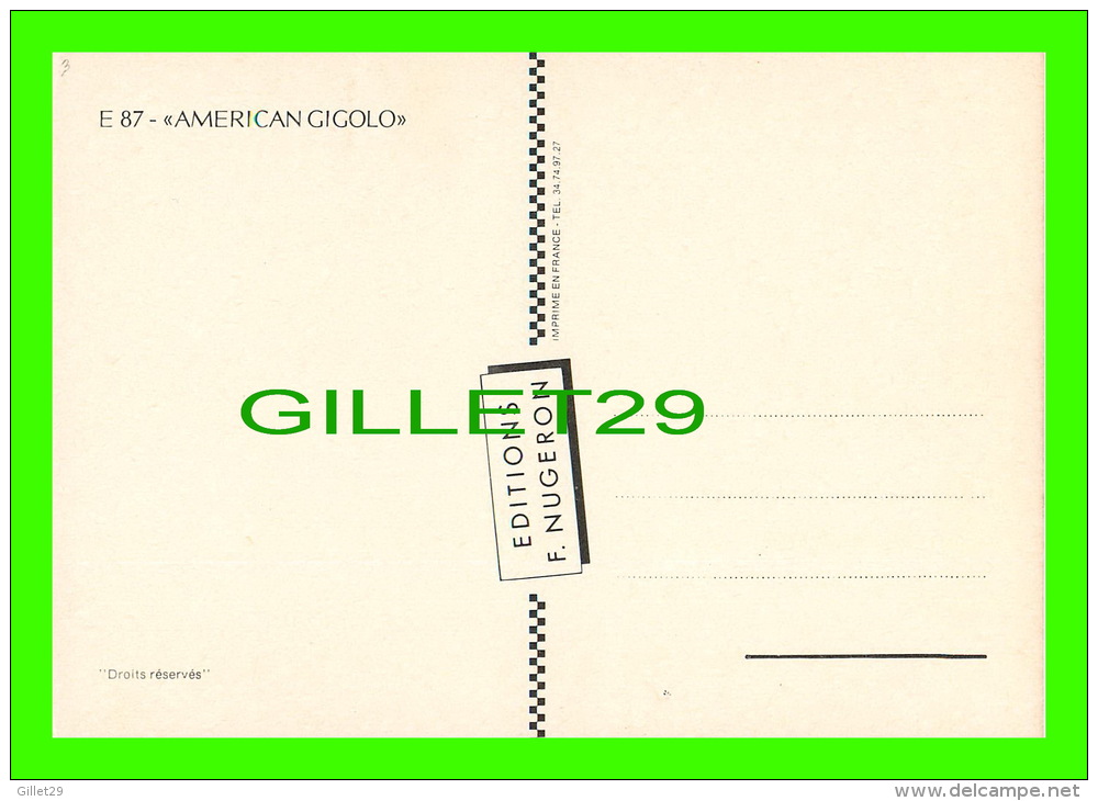AFFICHES DE FILM "AMERICAN GOGOLO" RICHARD GERE - No E 87, ÉDITIONS F. NUGERON - - Affiches Sur Carte