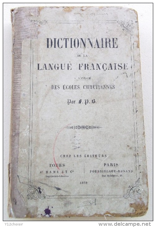 DICTIONNAIRE DE LA LANGUE FRANÇAISE 1852 A L USAGE DES ECOLES CHRETIENNES - Dictionaries