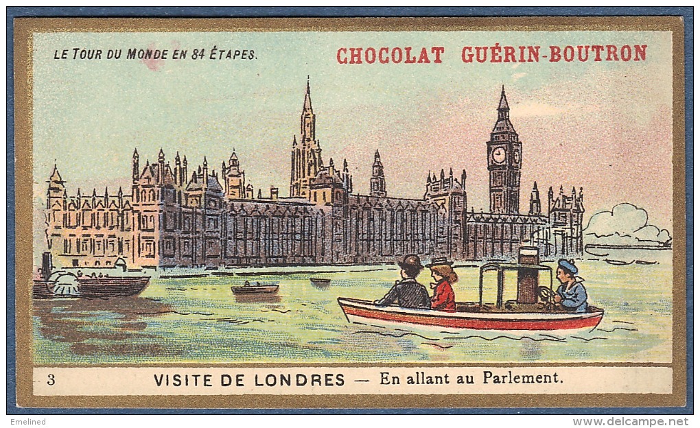 Chromo Chocolat Guerin-Boutron Le Tour Du Monde En 84 étapes 3 Visite De Londres Angleterre En Allant Au Parlement - Guerin Boutron