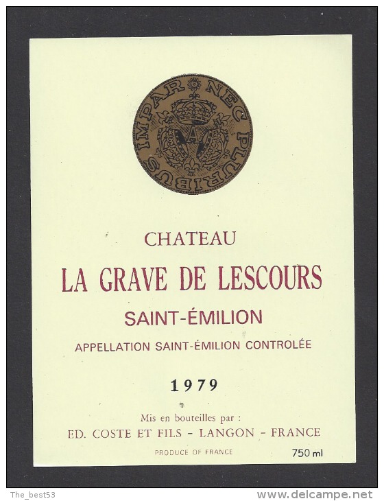 Etiquette De Vin Saint Emilion 1979 - Chateau La Grave De Lescours - Thème Numismatique - Ed Coste Et Fils à Langon (33) - Coins