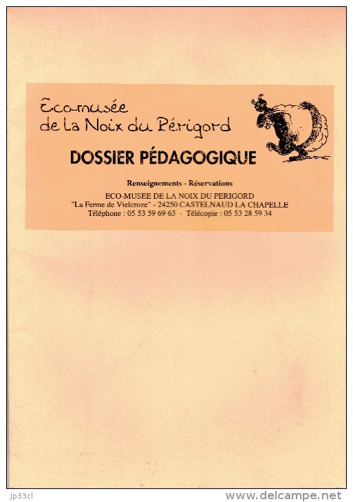 Dossier Pédagogique Sur L´Ecomusée De La Noix Du Périgord (16 Pages), Vielcroze, Castelnaud La Chapelle (vers 1995) - Fiches Didactiques