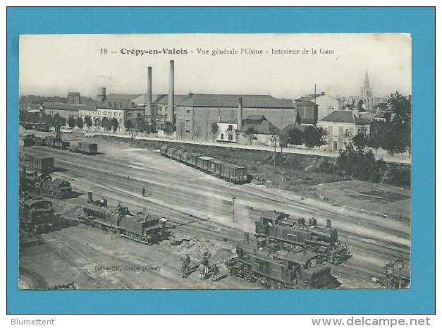 CPA 18 - Vue Générale L'Usine Intérieur De La Gare Train Locomotives CREPY-EN-VALOIS 60 - Crepy En Valois