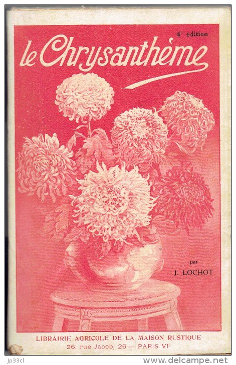 Le Chrysanthème, Par J. Lochot, 5ème édition (1930). 212 Pages - 1901-1940