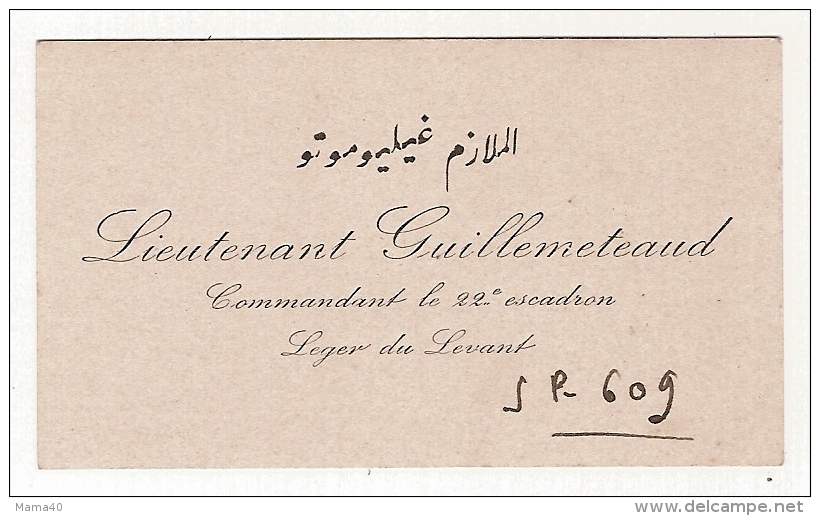 MILITARIA - PROCHE-ORIENT - Carte De Visite - LIEUTENANT GUILLEMETEAUD - Commandant Le 22° Escadron Léger Du Levant - Visiting Cards