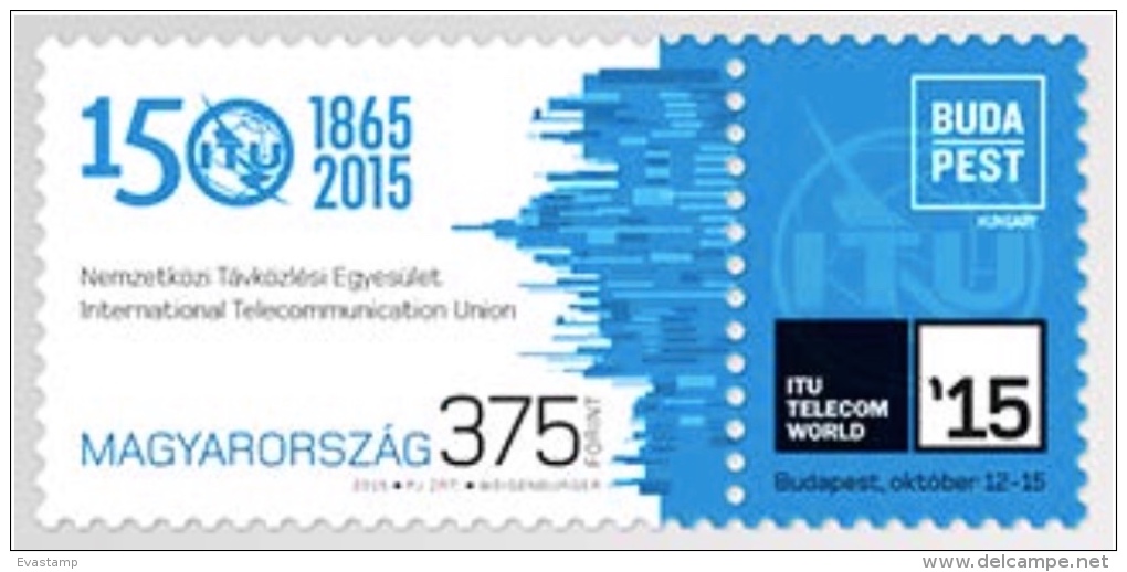 HUNGARY - 2015. 150 Years Of The International Telecommunication Union - ITU MNH!! - Nuevos