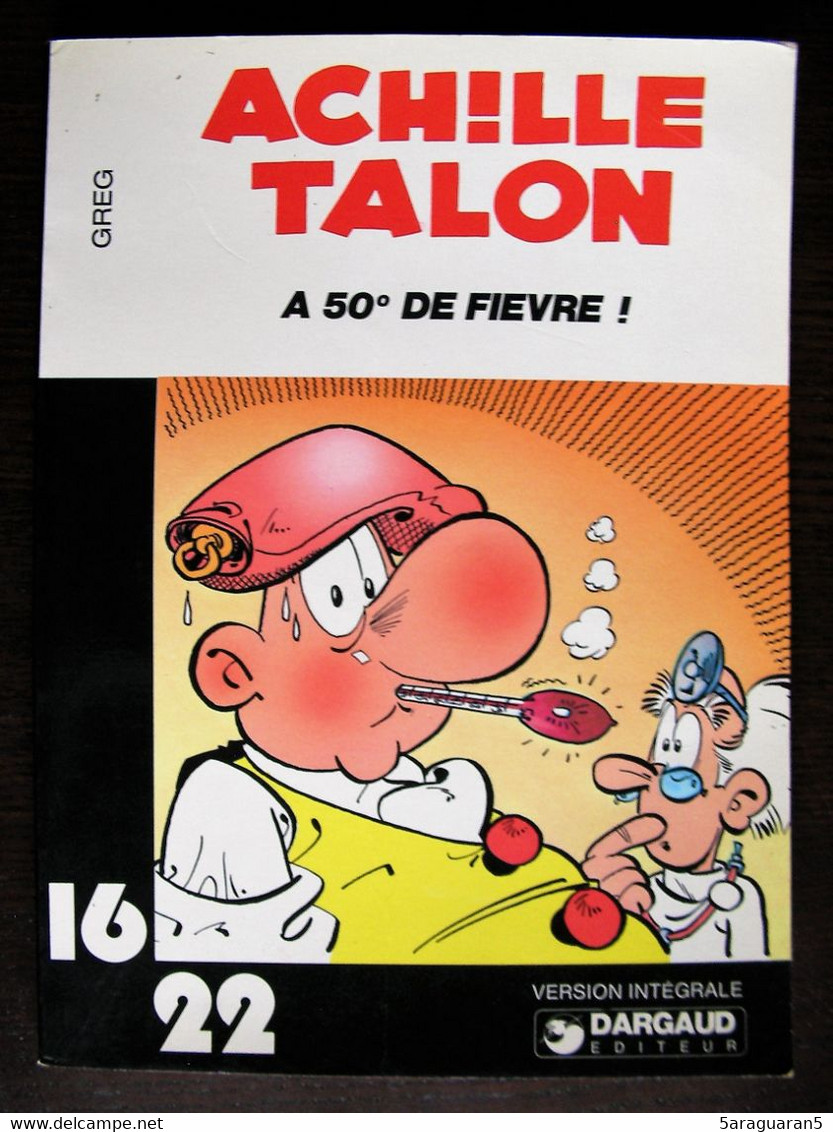 BD ACHILLE TALON - Collection 16/22 - 21 - Achille Talon A 50° De Fièvre - EO 1977 - Achille Talon