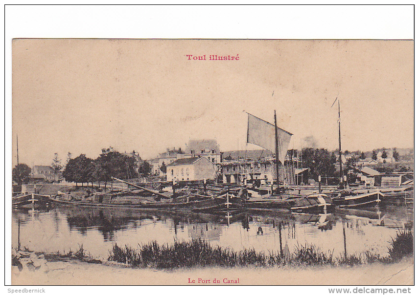 24961 TOUL Illustré Port Du Canal - Pratbernon - Peniche Voile -texte Militaria Service Militaire Bleu Soldat - Toul