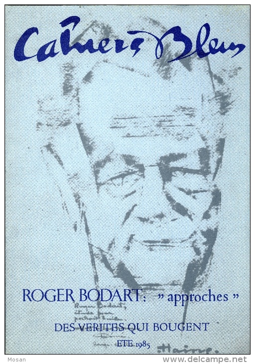 Cahiers Bleus. Troyes. Roger Bodart. 1985. Poésie - Auteurs Français