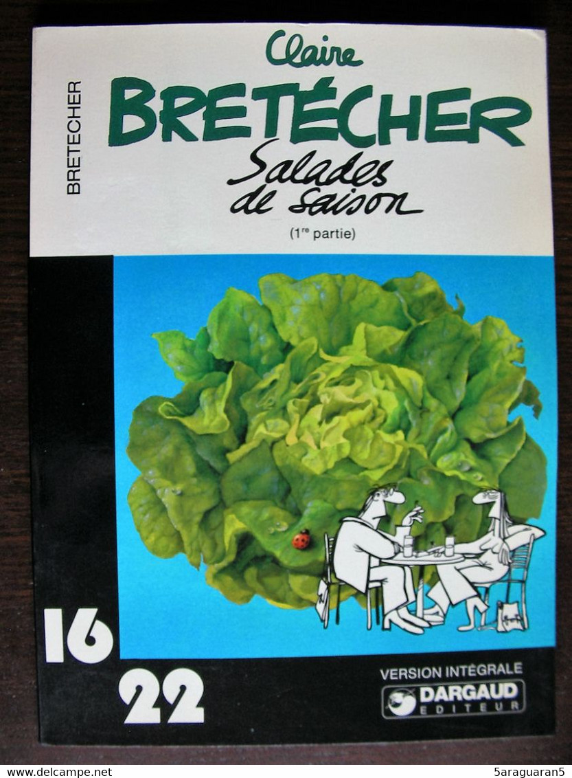 BD SALADES DE SAISON - Collection 16/22 - 28 - 1° Partie - Rééd. 1978 - Brétecher