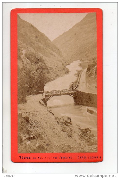 31 - PHOTOGRAPHIE LUCHONNAISE . PONT DU ROI . FRONTIÈRE D'ESPAGNE . PRÈS DE LUCHON. PHOTO E. SOULÉ - Réf. N°11804 - - Lieux