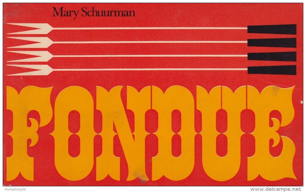 1971 - Mary SCHUURMAN - Het Gourmet Fondue Boek - Sachbücher