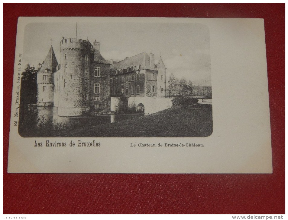 BRAINE LE CHÄTEAU    -  Le Château    - (2 Photos Recto-verso) - Braine-le-Château