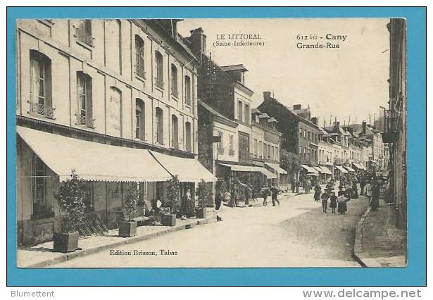 CPA 612 Bis - Animée Grande Rue CANY 76 - Cany Barville