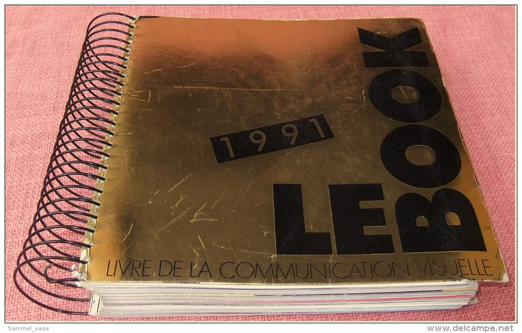 Le Book 1991 - Livre De La Communication Visuelle - Die Bibel Der Illustrationen ( Knapp 2 Kilo ) - Grafismo & Diseño