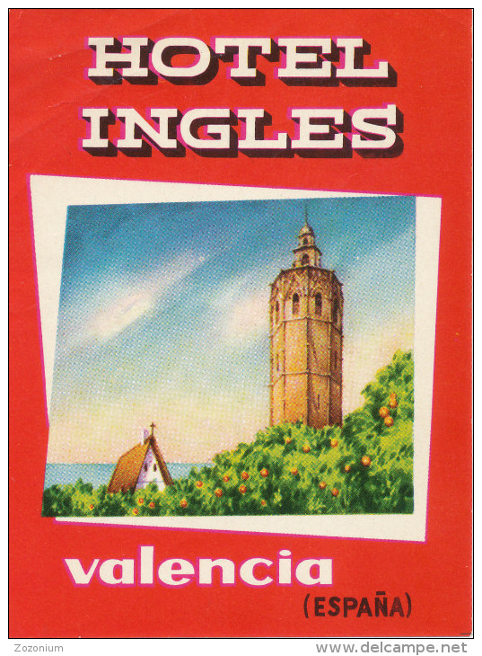 VALENCIA -  HOTEL INGLES ,  Old HOTEL LUGGAGE LABEL ETIQUETTE ETICHETTA BAGAGE - Hotel Labels