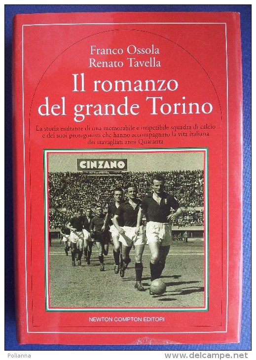 M#0K25 Ossola-Tavella IL ROMANZO DEL GRANDE TORINO Newton Compton 1^Ed.1994/CALCIO - Libros