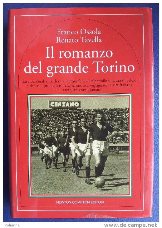 M#0K25 Ossola-Tavella IL ROMANZO DEL GRANDE TORINO Newton Compton 1^Ed.1994/CALCIO - Books