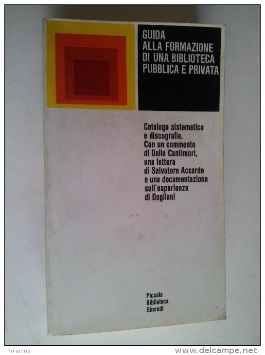 M#0K37 GUIDA ALLA FORMAZIONE DI UNA BIBLIOTECA PUBBLICA E PRIVATA Piccola Biblioteca Einaudi Ed.1969/MUSICA - Música