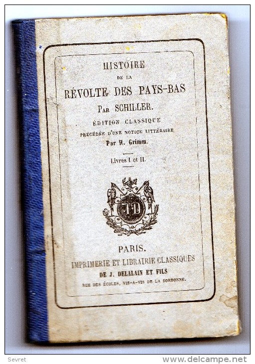 HISTOIRE De La REVOLTE DES PAYS BAS  Par  SCHILLER Livre 1 Et 2. Ed J DELALAIN  1877. - Autres & Non Classés