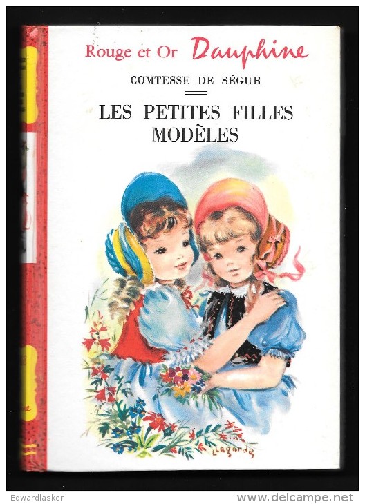 Bibl. ROUGE Et OR DAUPHINE N°92 : Les Petites Filles Modèles //Comtesse De Ségur - Illustrations Luce Lagarde - Bibliotheque Rouge Et Or
