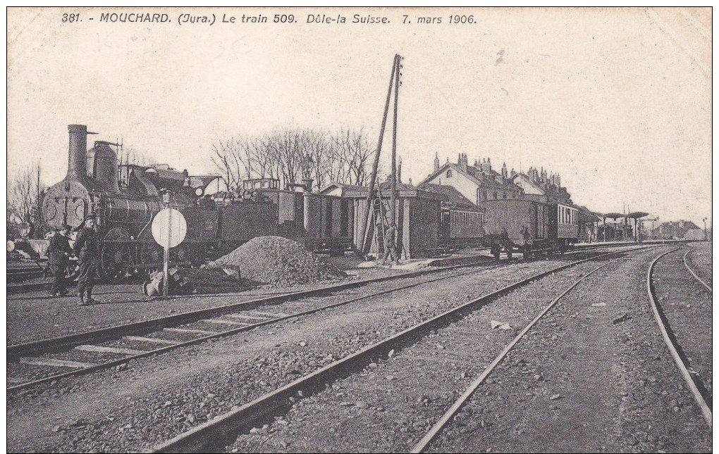 CPA  De  MOUCHARD  (39)  -  Le Train 509 - Dôle-la Suisse - 7 Mars 1906   //  TBE - Autres & Non Classés