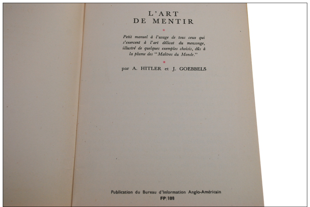 L´art De Mentir  Le Maîtres Du Monde Propagande Anti Nazie USA Hitler Goebbels Bureau D´information Anglo Américain RARE - Oorlog 1939-45