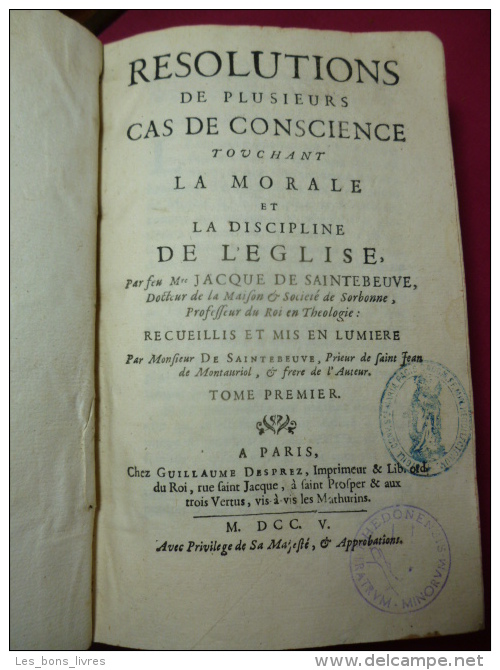 RÉSOLUTIONS DE PLUSIEURS CAS DE CONSCIENCE TOUCHANT LA MORALE ET LA DISCIPLINE DE L’ÉGLISE - Tot De 18de Eeuw