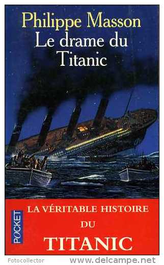 Le Drame Du Titanic Par Philippe Masson (ISBN 2266085190 EAN 9782266085199) - Barche