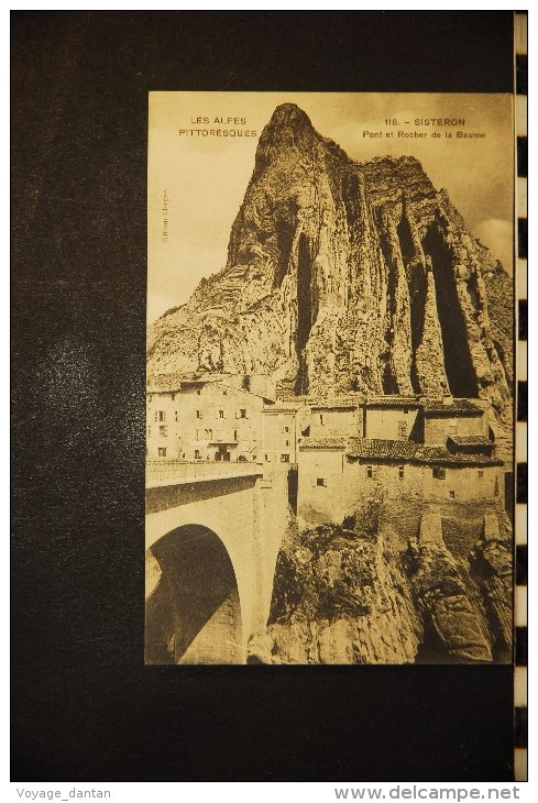 CPA  04, SISTERON - Le Pont Et Rocher De La Baume - Sisteron