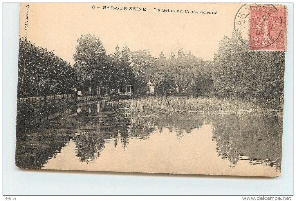 BAR SUR SEINE - La Seine Au Croc Ferrand. - Bar-sur-Seine