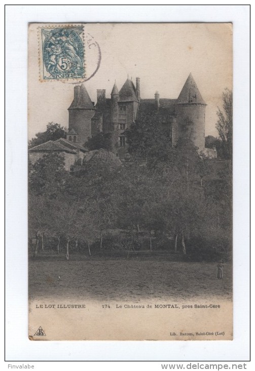 LE LOT ILLUSTRE Le Château De MONTAL, Près Saint-Céré - Saint-Céré