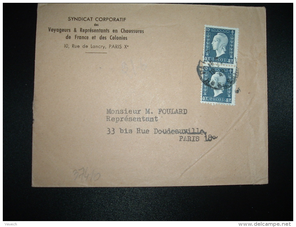 LETTRE TP MARIANNE DE DULAC 40c X2 OBL.18-?-45 PARIS X + SYNDICAT CORPORATIF DES VOYAGEURS &amp; REPRESENTANTS EN CHAUSS - 1944-45 Marianne De Dulac