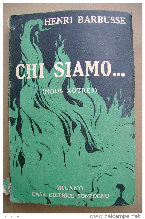 PCT/26 Henri Barbusse CHI SIAMO...  Casa Editrice Sonzogno  1914 - Antichi