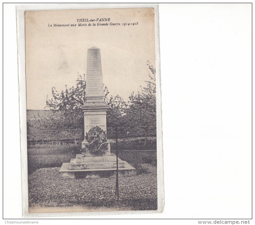 THEIL SUR VANNE - LE MONUMENT AUX MORTS DE LA GRANDE GUERRE 1914-1918 - CPA - Autres & Non Classés