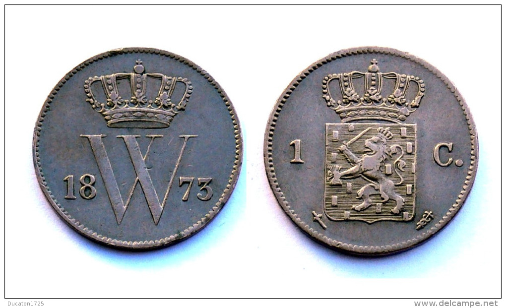 1 Cent 1873 Nederlanden / Pays-Bas. William III°. Bronze - 1849-1890 : Willem III