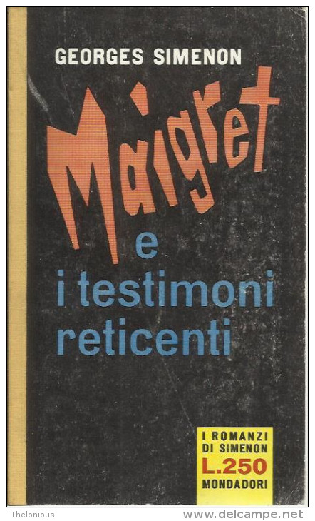 # Georges Simenon - Maigret E I Testimoni Reticenti - Mondadori I Romanzi Di Simenon Aprile 1961 - 1 Edizione - Policiers Et Thrillers