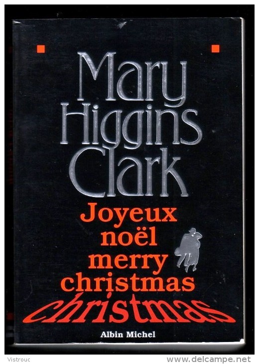 " Joyeux Noël - Merry Christmas " De Mary HIGGINS CLARK - Ed. ALBIN MICHEL - 1996 - Roman Noir