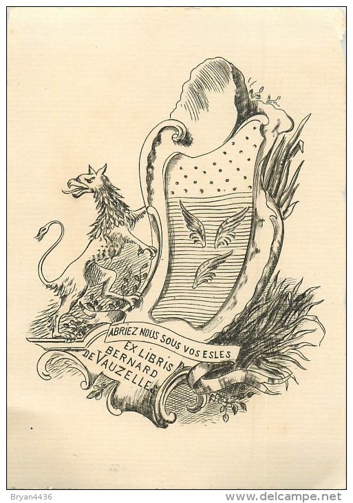 EX-LIBRIS - ANCIEN De Bernard De VAUZELLES "ABRIEZ NOUS SOUS VOS ESLES" - (8 X 11,3 Cm) - BEL ETAT. - Ex-libris