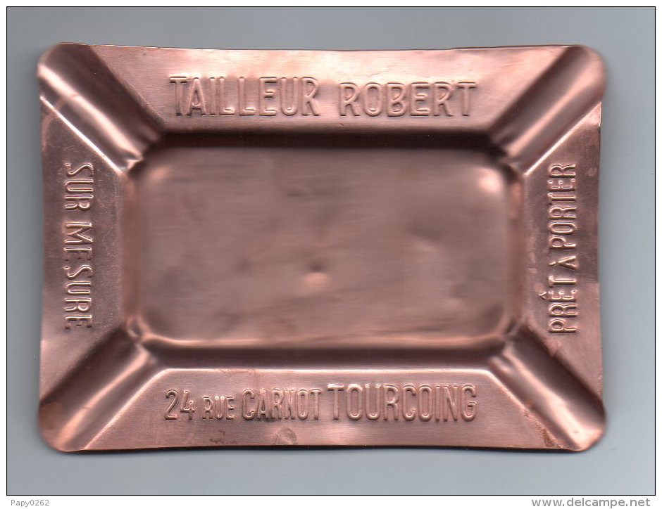 630 I) TOURCOING - CENDRIER CUIVRE - TAILLEUR ROBERT - Metall