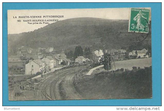CPA 985 - Chemin De Fer Vue Prise Du Pont SAINT-SULPICE-LAURIERE 87 - Sonstige & Ohne Zuordnung
