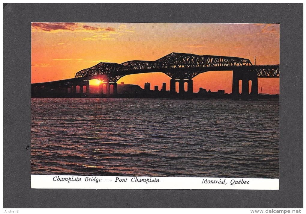 PONTS - BRIDGES - PONT CHAMPLAIN - CHAMPLAIN BRIDGE - COUCHER DU SOLEIL - MONTRÉAL - QUÉBEC - Ponts