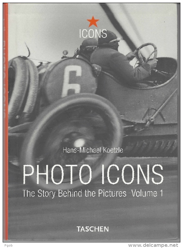 H.M. KOETZLE, PHOTO ICONS: THE STORY BEHIND THE PICTURES VOL. 1 1827-1926, TASCHEN - Photography