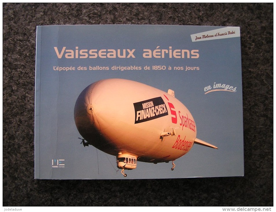 VAISSEAUX AERIENS L´ Epopée Des Ballons Dirigeables Zeppelin Dirigeable Aviation Aéronautique Graf Zeppelin Hidenburg - Vliegtuig