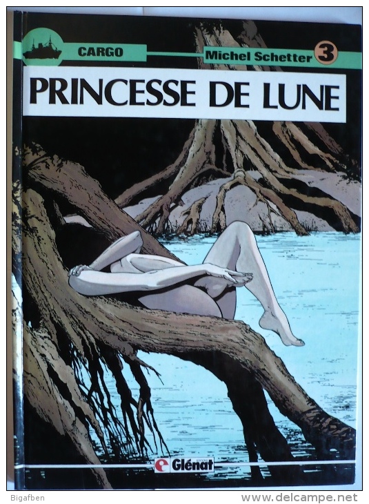 M. SCHETTER : CARGO 3 / PRINCESSE DE LUNE / EO Glénat 1985 / TBE - Cargo