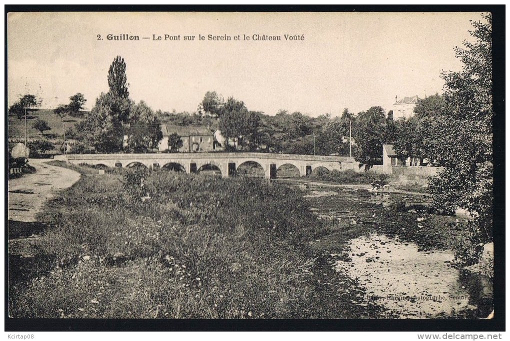 GUILLON . Le Pont Sur Le Serein Et Le Châtau Vouté . - Guillon