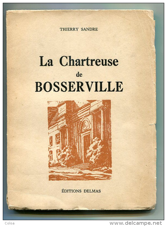 Thierry SANDRE La Chartreuse De BOSSERVILLE 1941 - 1901-1940